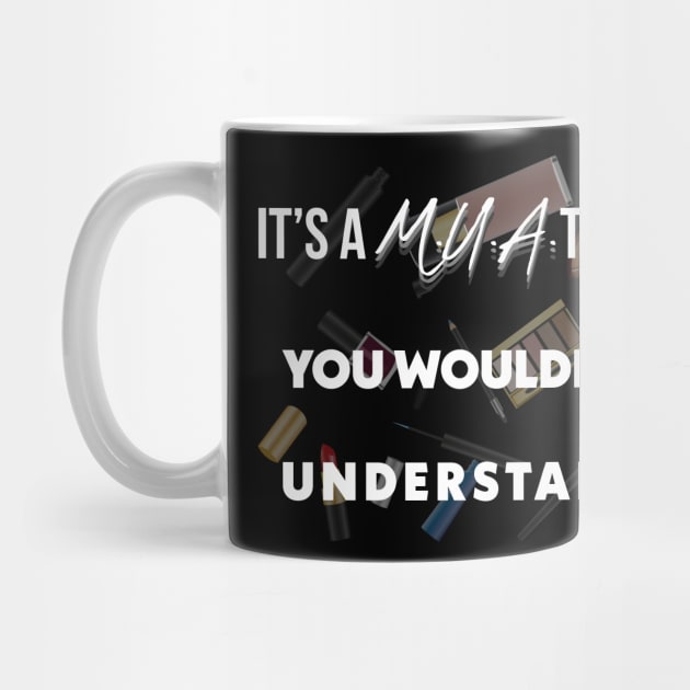 It's a MUA thing, you wouldn't understand by TimTheSheep